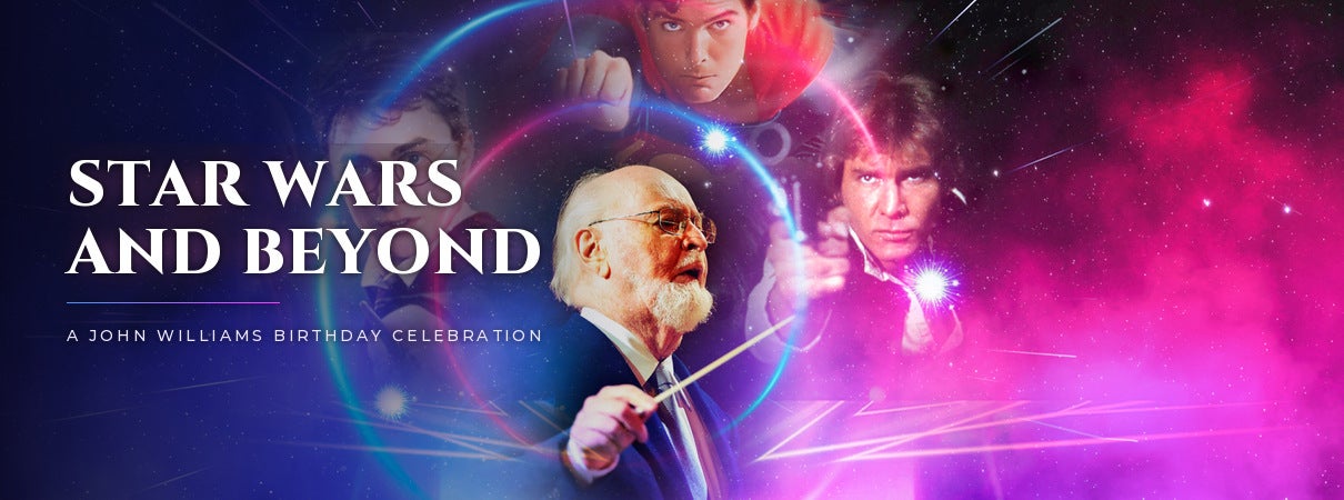 More Info for Star Wars & Beyond: a John Williams Birthday Celebration