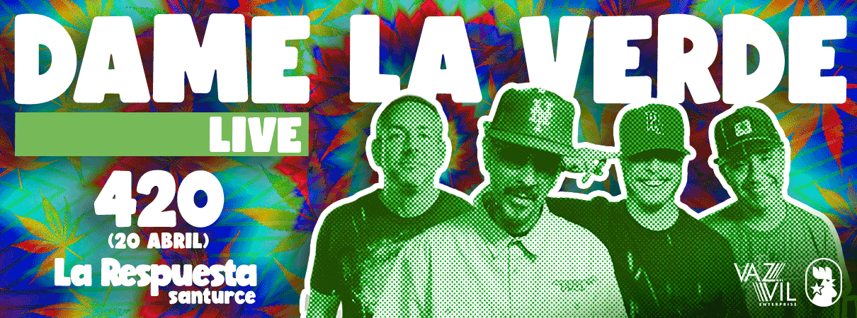 Dame La Verde: Live 4/20