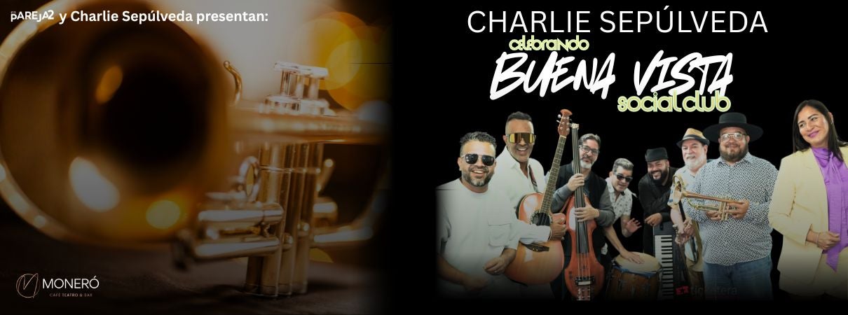 More Info for Charlie Sepúlveda - Celebrando el Buena Vista Social Club