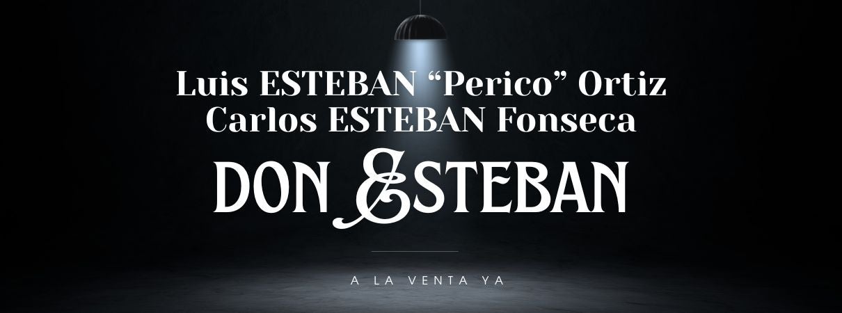 More Info for Don Esteban - Luis Esteban "Perico" Ortiz y Carlos Esteban Fonseca