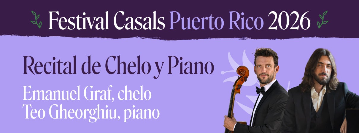 More Info for Festival Casals de Puerto Rico 2026 - Recital de Chelo y Piano