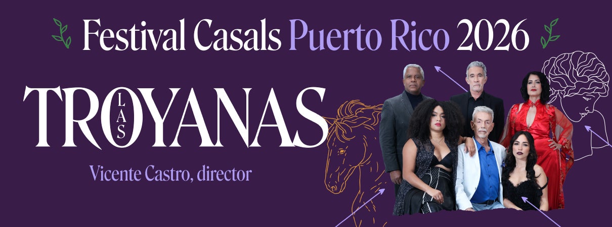 More Info for Festival Casals de Puerto Rico 2026 - Las Troyanas