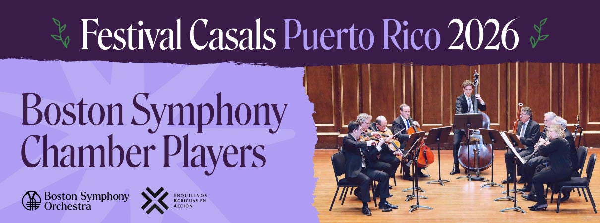 More Info for Festival Casals de Puerto Rico 2026 - Boston Symphony Chamber Players