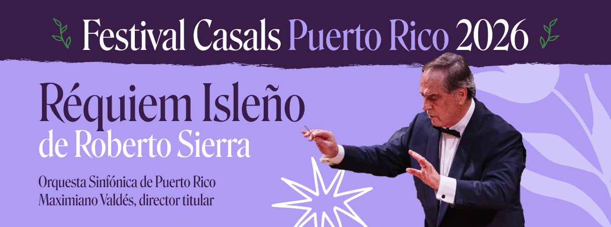 More Info for Festival Casals de Puerto Rico 2026 - Réquiem Isleño de Roberto Sierra