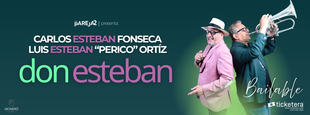 More Info for Don Esteban - Luis Esteban "Perico" Ortiz y Carlos Esteban Fonseca