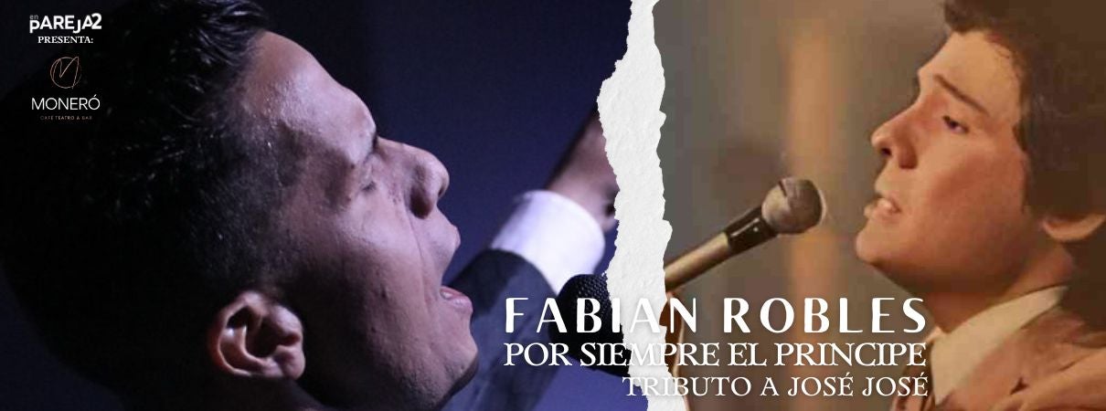 More Info for Fabián Robles - “Por siempre el Príncipe” Tributo a José José