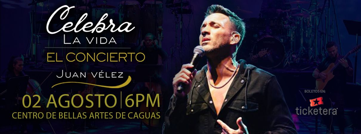 More Info for Celebra La Vida El Concierto - Juan Vélez